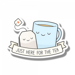 Стикер "Just here for the tea"