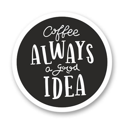 Стикер "Кофе - это всегда хорошая идея"