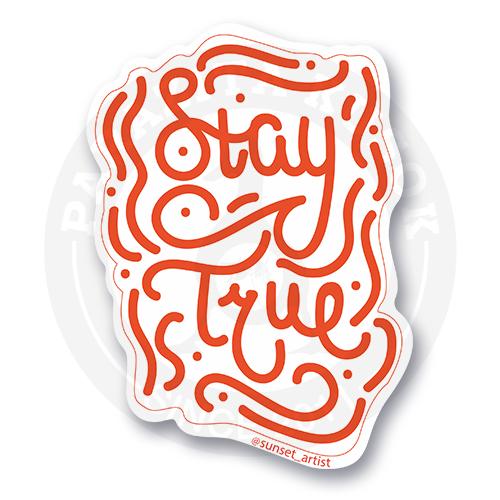 Стикер "stay true"