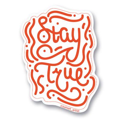 Стикер "stay true"